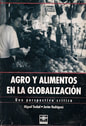 Agros y alimentos en la globalización.  Una perspectiva crítica.