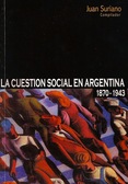 La Cuestión Social en Argentina. 1870-1943