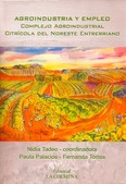 Agroindustria y empleo. Complejo agrindustrial citrícola del Noroeste Entrerriano.