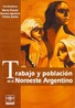 Trabajo y población en el Noroeste Argentino